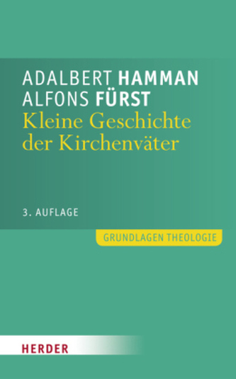 Kleine Geschichte der Kirchenväter