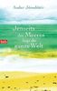 Jenseits des Meeres liegt die ganze Welt