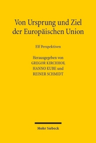 Von Ursprung und Ziel der Europäischen Union