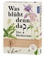 Was blüht denn da? - Das Herbarium