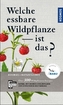 Welche essbare Wildpflanze ist das?