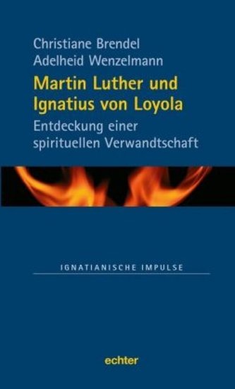 Martin Luther und Ignatius von Loyola