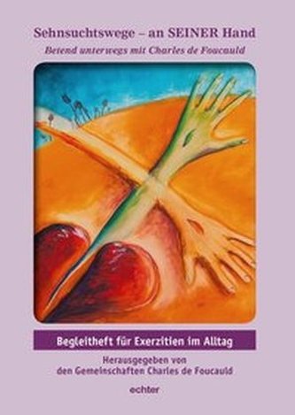 Sehnsuchtswege - an SEINER Hand, 5 Hefte u. 1 Begleitheft