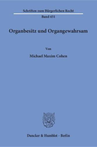 Organbesitz und Organgewahrsam