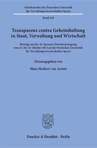 Transparenz contra Geheimhaltung in Staat, Verwaltung und Wirtschaft