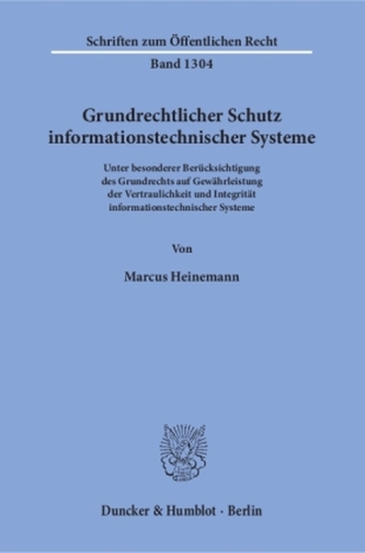 Grundrechtlicher Schutz informationstechnischer Systeme