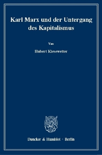 Karl Marx und der Untergang des Kapitalismus.