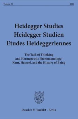 The Task of Thinking an Hermeneutic Phenomenology: Kant, Husserl, and the History of Being