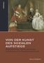 Von der Kunst des sozialen Aufstiegs