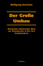 Der Große Umbau