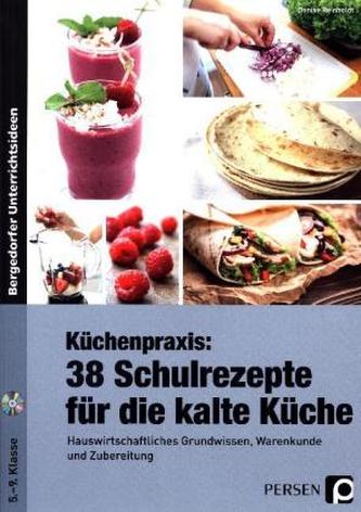Küchenpraxis: 38 Schulrezepte für die kalte Küche, m. CD-ROM