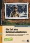 Die Zeit des Nationalsozialismus, m. CD-ROM