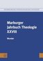 Marburger Jahrbuch Theologie XXVIII