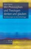 Mit Philosophen und Theologen denken und glauben