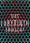 Das Labyrinth erwacht