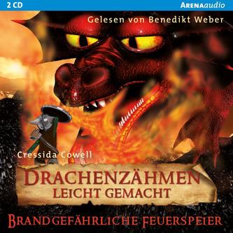 Drachenzähmen leicht gemacht - Brandgefährliche Feuerspeier, 2 Audio-CDs