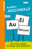 Ausfahrt Arschwald
