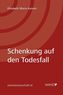 Schenkung auf den Todesfall (f. Österreich)