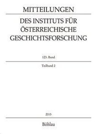 Mitteilungen des Instituts für Österreichische Geschichtsforschung. Bd.123/2