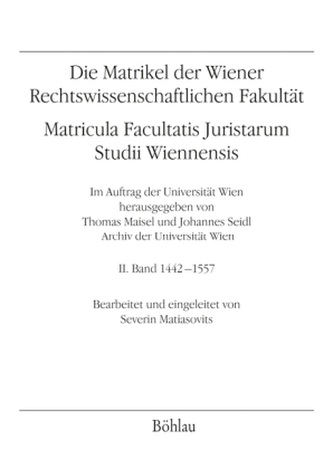 Die Matrikel der Wiener Rechtswissenschaftlichen Fakultät. Bd.2