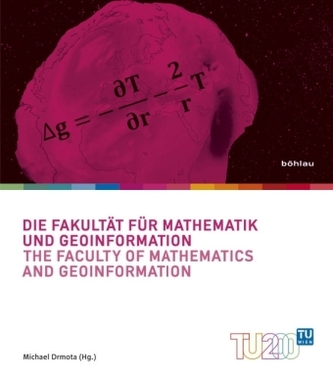 Die Fakultät für Mathematik und Geoinformation / The Faculty of Mathematics and Geoinformation
