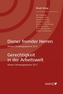 Diener fremder Herren - Gerechtigkeit in der Arbeitswelt