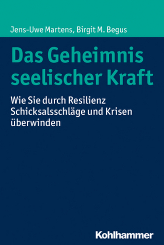 Das Geheimnis seelischer Kraft