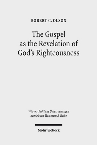 The Gospel as the Revelation of God's Righteousness