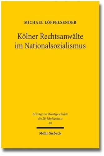 Kölner Rechtsanwälte im Nationalsozialismus