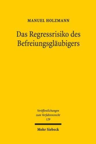 Das Regressrisiko des Befreiungsgläubigers