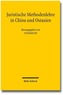 Juristische Methodenlehre in China und Ostasien