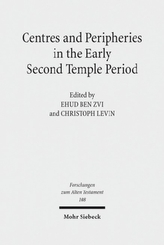 Centres and Peripheries in the Early Second Temple Period