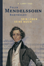 Felix Mendelssohn Bartholdy