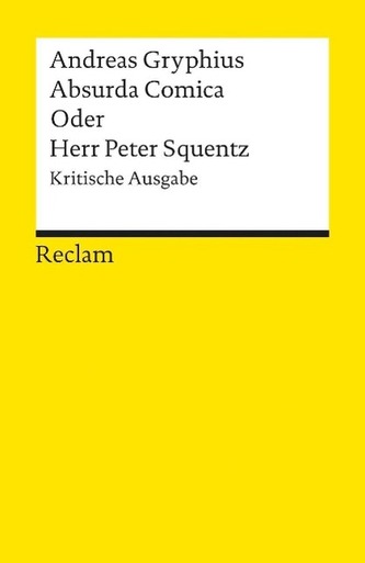 Absurda Comica Oder Herr Peter Squentz, Kritische Ausg.