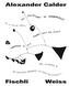 Alexander Calder & Fischli / Weiss