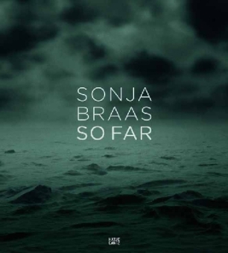 Sonja Braas, So Far