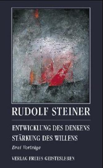 Entwicklung des Denkens, Stärkung des Willens