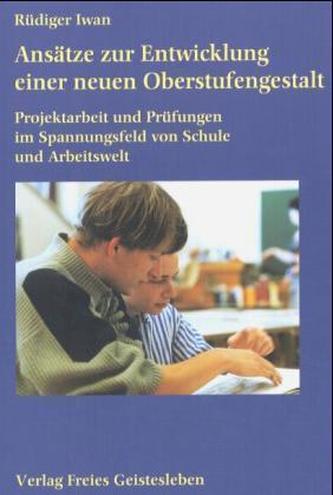 Ansätze zur Entwicklung einer neuen Oberstufengestalt