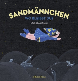 Sandmännchen, Wo bleibst du?