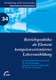 Betriebspraktika als Element kompetenzorientierter Lehrerausbildung