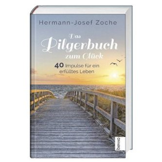 Das Pilgerbuch zum Glück