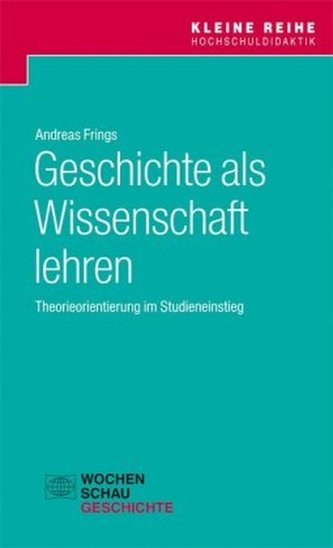 Geschichte als Wissenschaft lehren