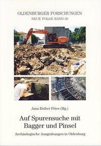 Auf Spurensuche mit Bagger und Pinsel