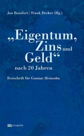 'Eigentum, Zins und Geld' nach 20 Jahren