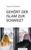 Gehört der Islam zur Schweiz?
