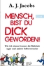 Mensch, bist du dick geworden!
