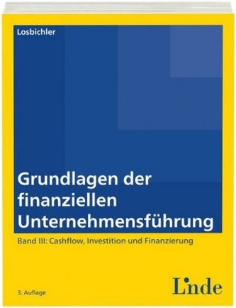 Grundlagen der finanziellen Unternehmensführung. Bd.3
