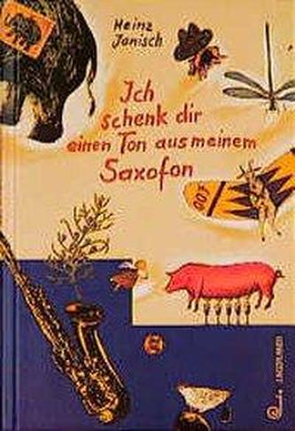 Ich schenk dir einen Ton aus meinem Saxofon