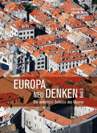 Europa neu denken. Bd.3