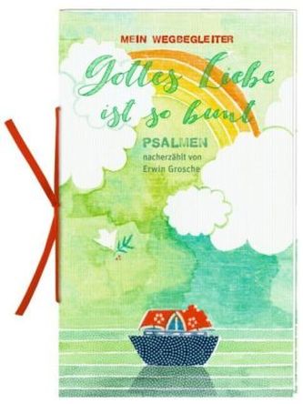 Mein Wegbegleiter - Gottes Liebe ist so bunt